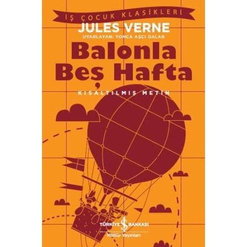 İŞBANKASI | BALONLA BEŞ HAFTA-KISALTILMIŞ METİN