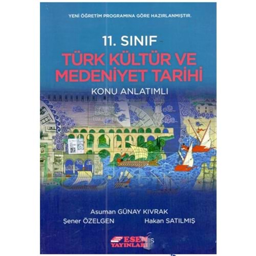 ESEN | 11. SINIF TARİH TÜRK KÜLTÜR VE MEDENİYET TARİHİ K.A. - 2021