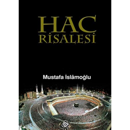 DÜŞÜN | HAC RİSALESİ