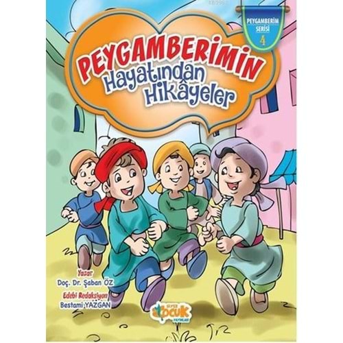 SİYER | PEYGAMBERİMİN HAYATINDAN HİKAYELER-4 (CİLTLİ)
