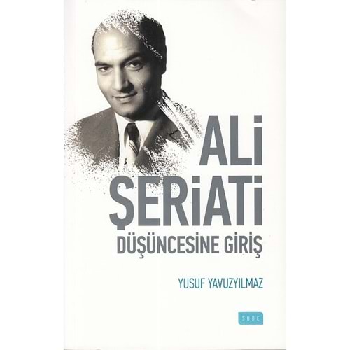 SUDE | ALİ ŞERİATİ DÜŞÜNCESİNE GİRİŞ