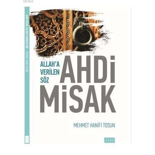 SUDE | AHDİ MİSAK/ALLAH´A VERİLEN SÖZ