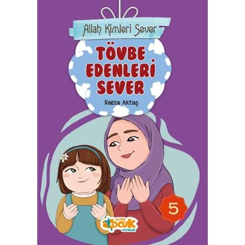 SİYER | ALLAH KIMLERI SEVER SERISI 5 - TÖVBE EDENLERI SEVER