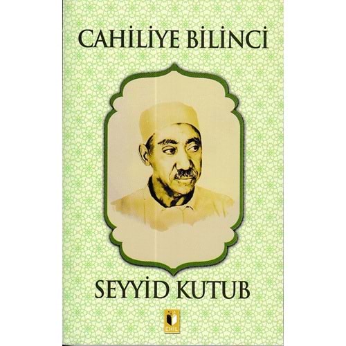 EHİL | CAHİLİYE BİLİNCİ-SEYYİD KUTUP
