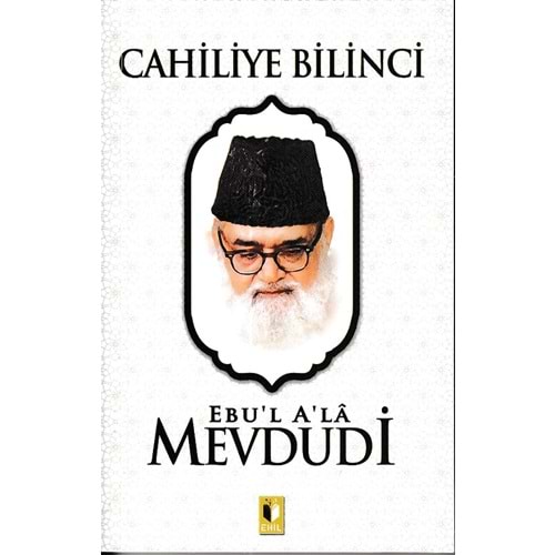 EHİL | CAHİLİYE BİLİNCİ-MEVDUDİ