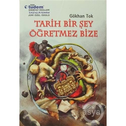 TUDEM | TARİH BİRŞEY ÖĞRETMEZ BİZE