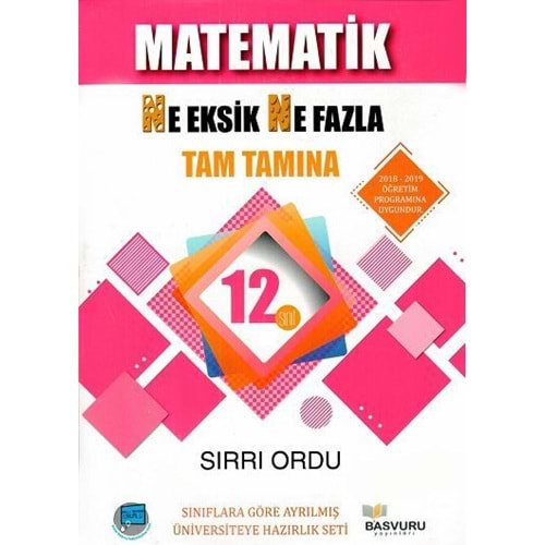 BAŞVURU | 12.SINIF MATEMATİK NE EKSİK NE NE FAZLA S.B. - 2020