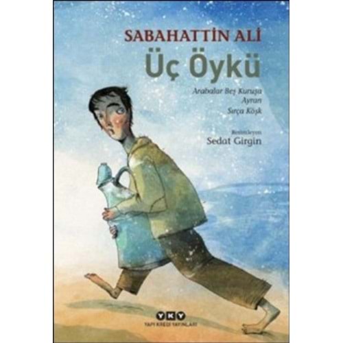 YKY | ÜÇ ÖYKÜ ARABALAR BEŞ KURUŞA - AYRAN - SIRÇA KÖŞK