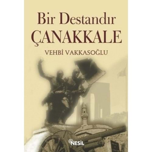 NESİL | BİR DESTANDIR ÇANAKKALE