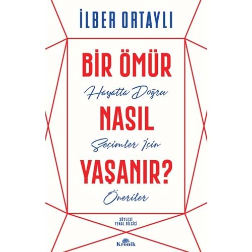 KRONİK | BİR ÖMÜR NASIL YAŞANIR?