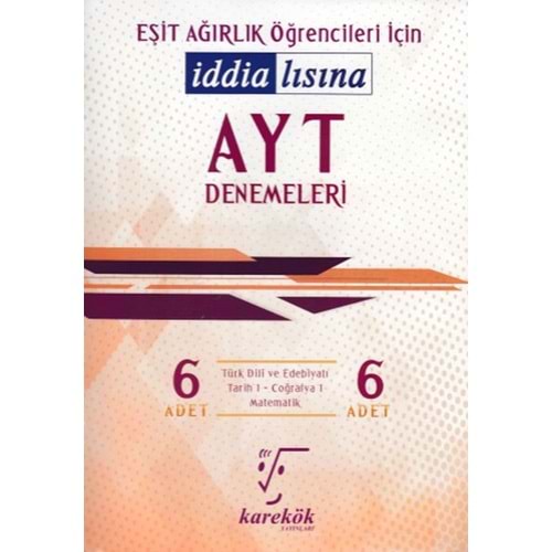 KAREKÖK | AYT İDDİALISINA EŞİT AĞIRLIK DENEME 2.OTURUM - 2022