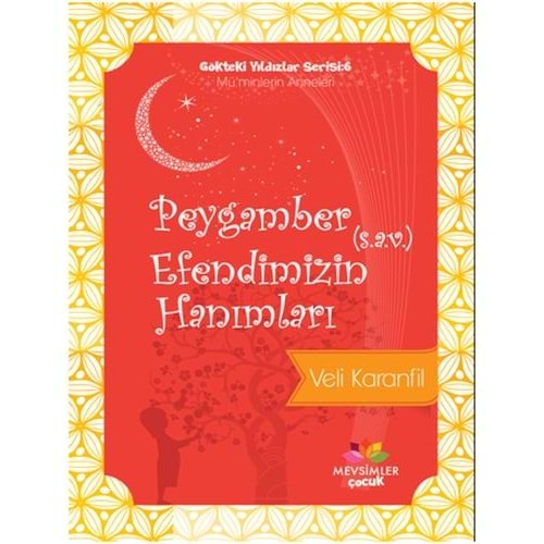 MEVSİMLER | GÖKTEKİ YILDIZLAR SERİSİ : 6 PEYGAMBER EFENDİMİZİN HANIMLARI