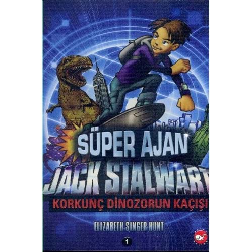 BEYAZBALİNA | SÜPER AJAN JACK STALWART 01 - KORKUNÇ DİNOZORUN KAÇIŞI