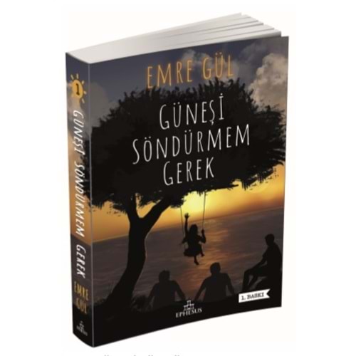 EPHESUS | GÜNEŞİ SÖNDÜRMEM GEREK 1