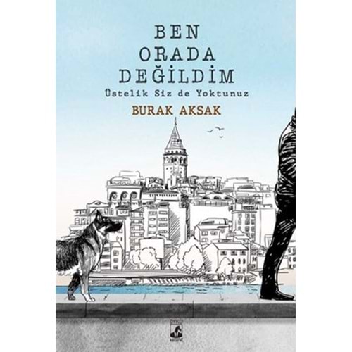 KÜSURAT | BEN ORADA DEĞİLDİM ÜSTELİK SİZ DE YOKTUNUZ