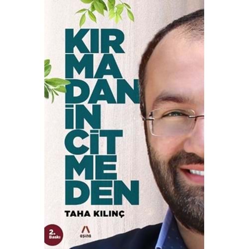 AŞİNA | KIRMADAN İNCİTMEDEN
