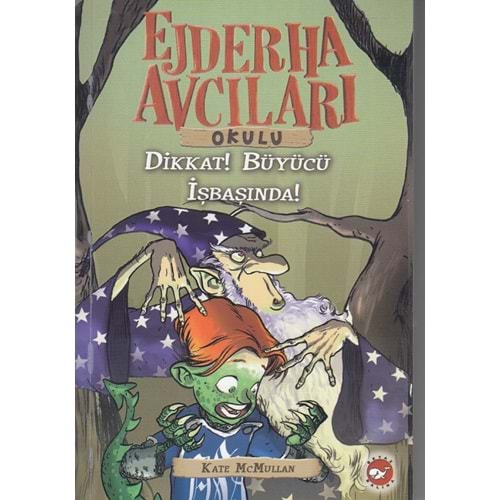 BEYAZBALİNA | EJDERHA AVCILARI OKULU - DİKKAT BÜYÜCÜ İŞ BAŞINDA - 11