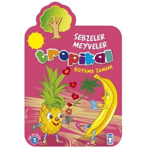 TİMAŞ | TROPİKAL BOYAMA ZAMANI - SEBZELER MEYVELER