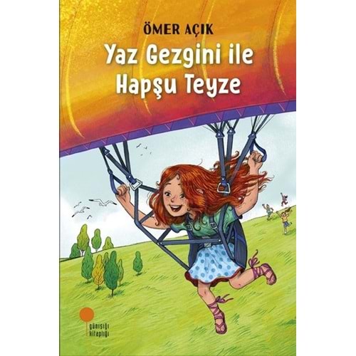 GÜNIŞIĞI | YAZ GEZGİNİ İLE HAPŞU TEYZE
