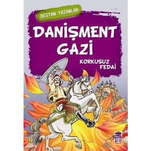 TİMAŞ | DANİŞMENT GAZİ - DESTAN YAZANLAR