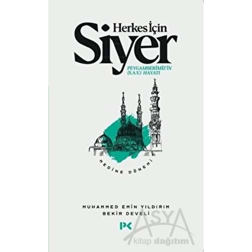PROFİL | HERKES İÇİN SİYER PEYGAMBERİMİZİN (S.A.V.) HAYATI - MEDİNE DÖNEMİ