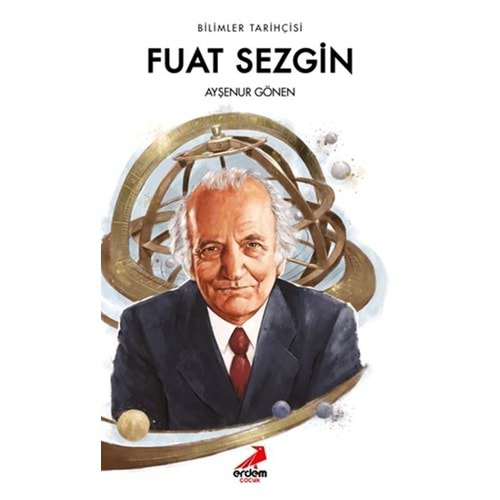 ERDEM | FUAT SEZGİN / BİLİMLER TARİHÇİSİ