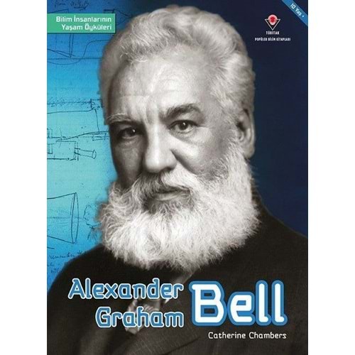 TÜBİTAK | BILIM İNS.Y. ÖYKÜLERI A. GRAHAM BELL