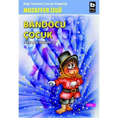BİLGİÇOCUK | MUZAFFER İZGÜ - BANDOCU ÇOCUK