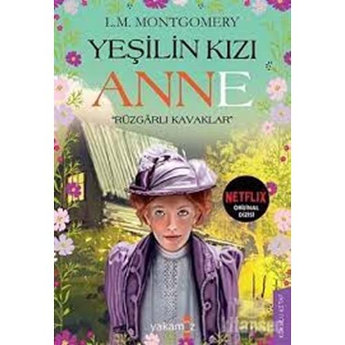 YAKAMOZ | KOKULU YESILIN KIZI ANNE RUZGARLI KAVAKLAR