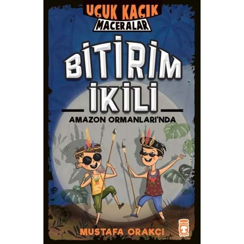 TİMAŞ | BİTİRİM İKİLİ AMAZON ORMANLARINDA - UÇUK KAÇIK MA