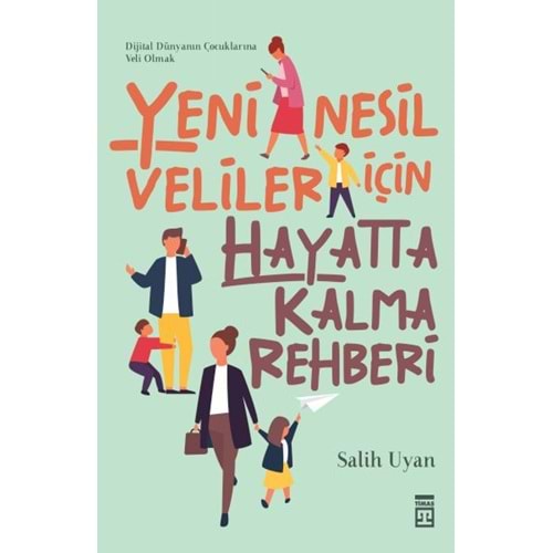 TİMAŞ | YENİ NESİL VELİLER İÇİN HAYATTA KALMA REHBERİ