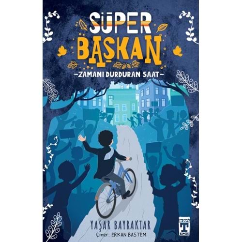 TİMAŞ | SÜPER BAŞKAN - ZAMANI DURDURAN SAAT