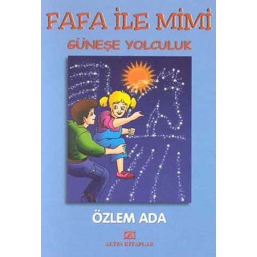 ALTINKİTAP | FAFA ILE MIMI GÜNEŞE YOLCULUK