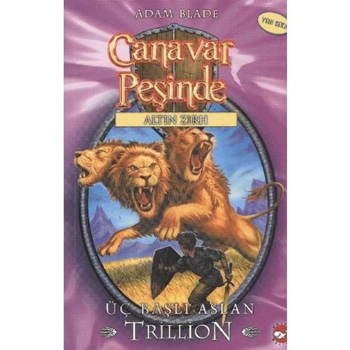 BEYAZBALİNA | CANAVAR PEŞINDE 12 - ALTIN ZIRH SERISI : ÜÇ BAŞLI ASLAN TRILLION