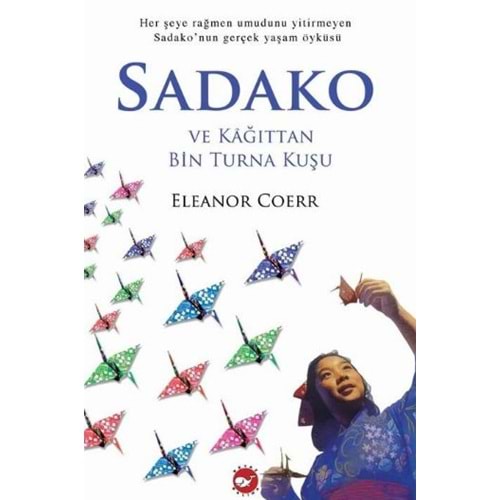 BEYAZBALİNA | SADAKO VE KAĞITTAN BİN TURNA KUŞU