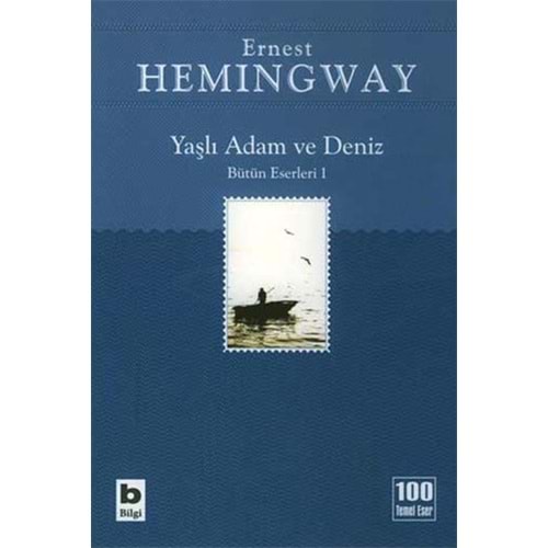 BİLGİ | ERNEST HEMİNGWAY - YAŞLI ADAM VE DENİZ