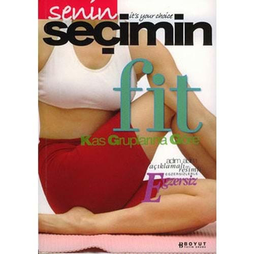 BOYUT | SENİN SEÇİMİN FİT KAS GRUPLARINA GÖRE
