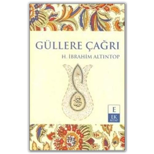 EKKİTAP | GÜLLERE ÇAĞRI