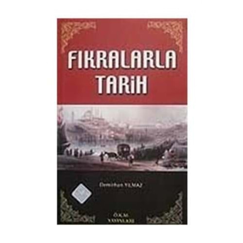 ÖKM | FIKRALARLA TARİH