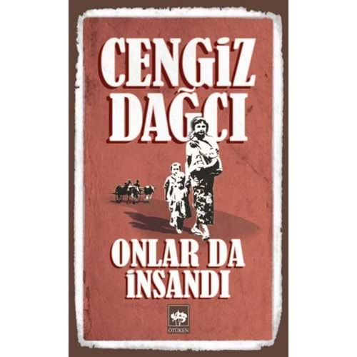 ÖTÜKEN | ONLAR DA İNSANDI BÜTÜN ESERLERİ 6