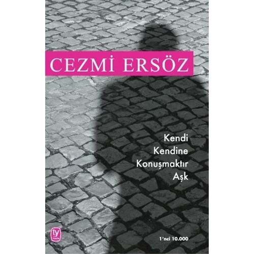 TEKİN | KENDİ KENDİNE KONUŞMAKTIR AŞK