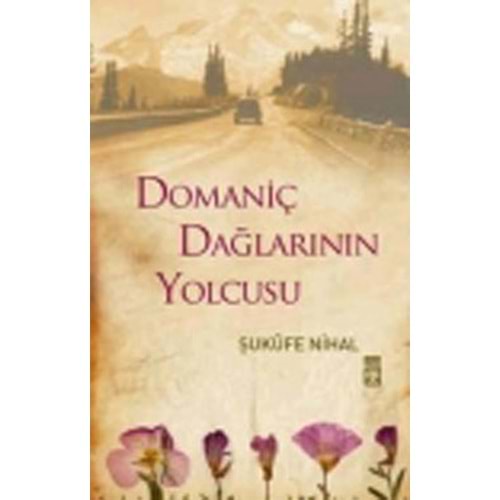 TİMAŞ | DOMİNİÇ DAĞLARININ YOLCUSU
