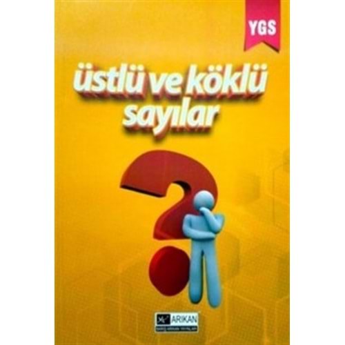 ARIKAN | YGS MATEMATİK ÜSTLÜ VE KÖKLÜ SAYILAR FASİKÜL - 2018