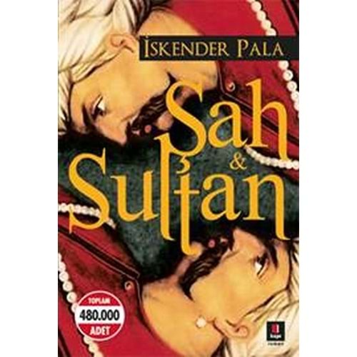 KAPI | ŞAH VE SULTAN