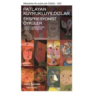 İŞBANKASIKÜLTÜR | PATLAYAN KUYRUKLUYILDIZLAR-EKSPRESYONİST ÖYKÜLER