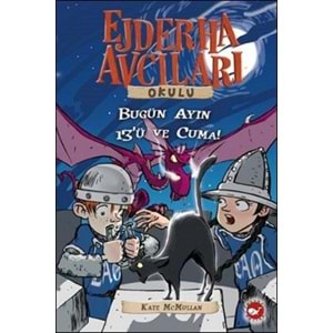 BEYAZBALİNA | EJDERHA AVCILARI OKULU - BUGÜN AYIN 13 Ü VE CUMA - 13
