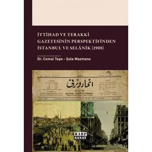 HARPSANAT | İTTİHAD VE TERAKKİ GAZATESİNİN PERSFEKTİFİNDEN İSTANBUL VE SELANİK